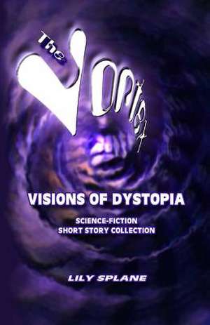 The Vortex: Science-Fiction Short Story Collection de MS Lily Splane