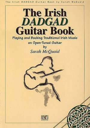 Irish Dadgad Guitar Book de Sarah McQuaid