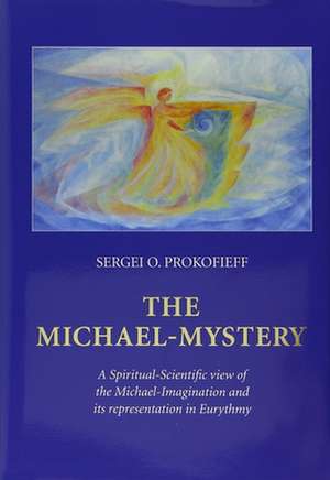 The Michael-Mystery de Sergei O. Prokofieff