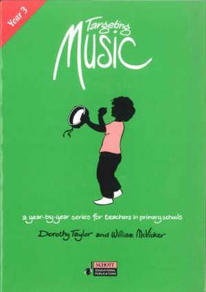 Targeting Music, Year 3 [With CD (Audio) and User's Guide] de Dorothy Taylor