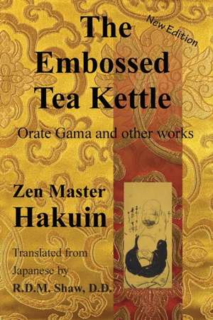 The Embossed Tea Kettle de Hakuin Ekaku