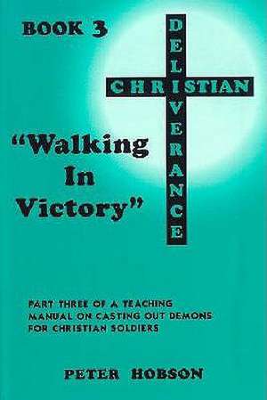 Walking the Victory: Vol. 3 de Peter Hobson