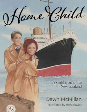 McMillan, D: Home Child de Dawn McMillan