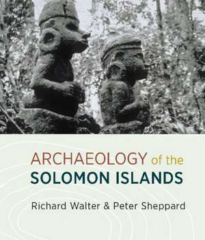 Archaeology of the Solomon Islands de Richard Walters