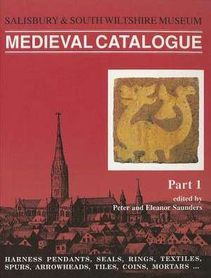 Salisbury Museum Medieval Catalogues, Part 1 de Peter Saunders