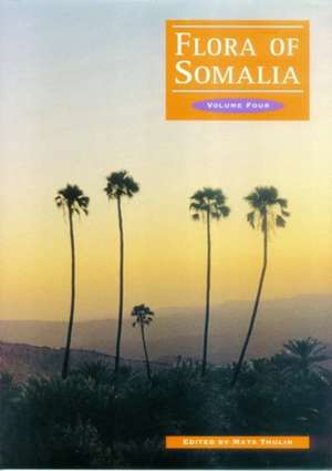 Flora of Somalia Volume 4 de Mats Thulin