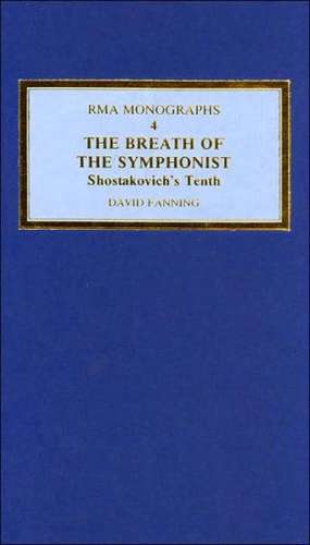 The Breath of the Symphonist: Shostakovich's Tenth de David Fanning