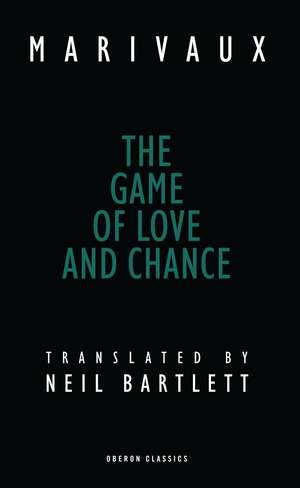 The Game of Love and Chance de Pierre de Marivaux