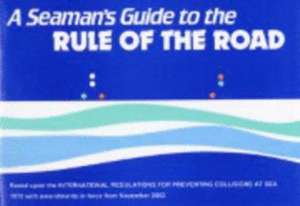 A Seaman's Guide to the Rule of the Road de J. W. W. Ford