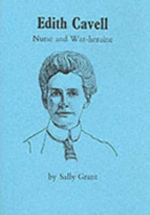 Edith Cavell de SALLY GRANT