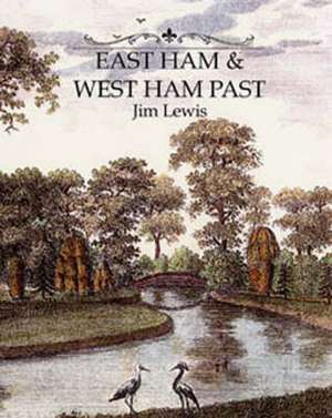 East and West Ham Past de Jim Lewis