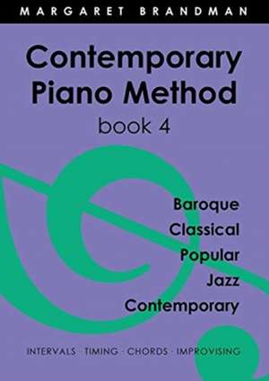 Contemporary Piano Method Book 4 de Margaret Susan Brandman