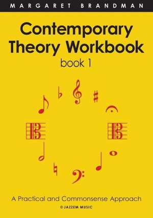 Contemporary Theory Workbook Book 1 de M Brandman