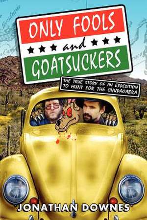 Only Fools and Goatsuckers de Jonathan Downes