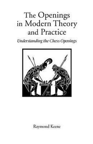 The Openings in Modern Theory and Practice de Raimond Pigan