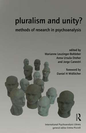 Pluralism and Unity?: Methods of Research in Psychoanalysis de Jorge Canestri