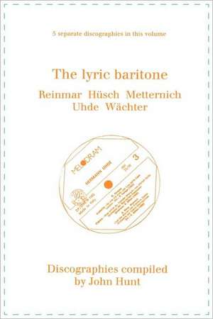 The Lyric Baritone. 5 Discographies. Hans Reinmar, Gerhard Husch (Husch), Josef Metternich, Hermann Uhde, Eberhard Wachter (Wachter). [1997].: A Beginner's Guide to the Occupation of Palestine de John Hunt