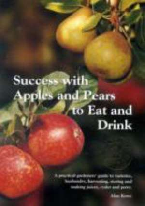 Success with Apples and Pears to Eat and Drink