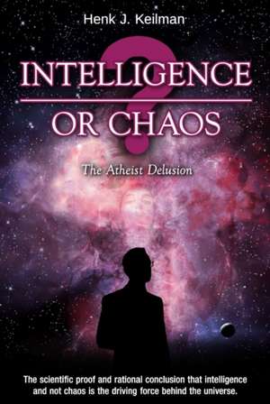 Intelligence or Chaos de Henk J. Keilman