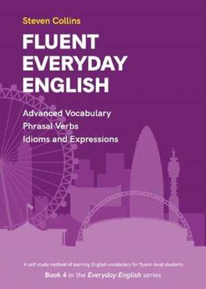 Fluent Everyday English de Steven Collins