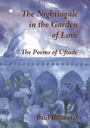 Nightingale in the Garden of Love: The Poems of Hazreti-i Pir-i ftade de Hazreti-i Pir-i ftade