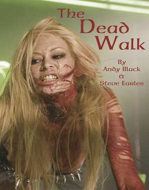 The Dead Walk de Andy Black