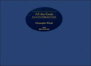 All the Gods – Benjamin Britten`s Night–piece in Context de Christopher Wintle