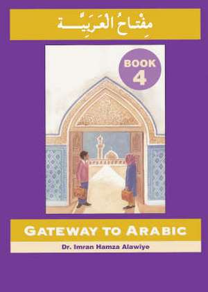 Gateway to Arabic de IMRAN ALAWIYE