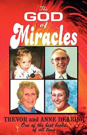 The God of Miracles de Trevor Dearing