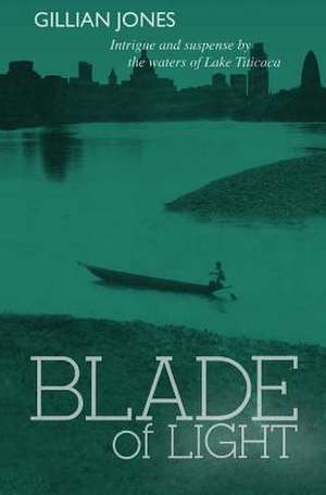 Blade of Light de Gillian Jones