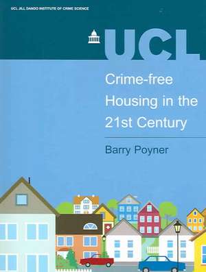 Crime-free Housing in the 21st Century de Barry Poyner