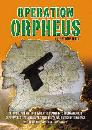 Operation Orpheus de PAT MONTEATH