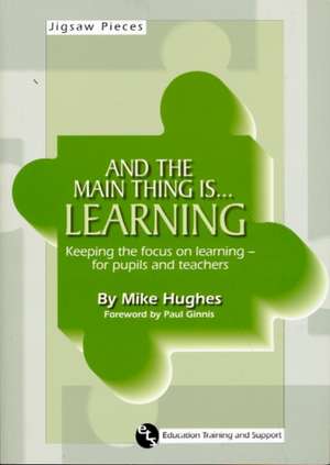 And the Main Thing is... Learning de Mike Hughes