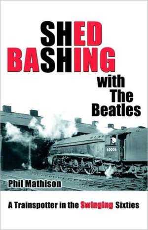 Shed Bashing with the Beatles de Philip David Mathison