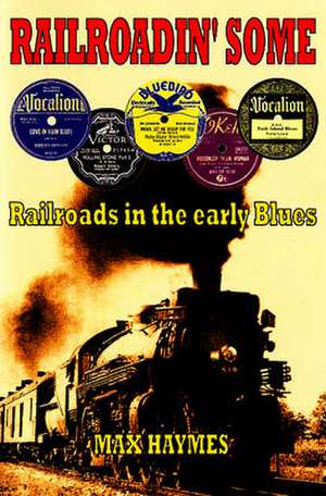 Railroadin' Some de Max Haymes