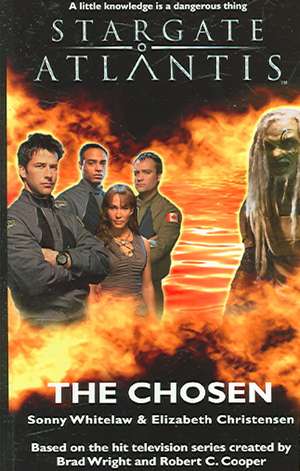 STARGATE ATLANTIS The Chosen de Elizabeth Christensen