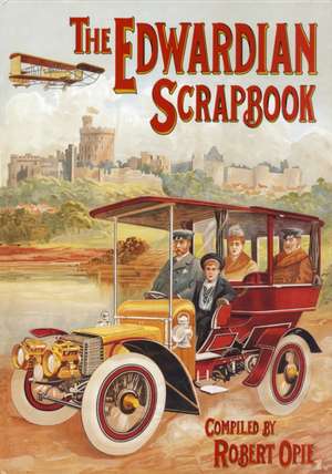 The Edwardian Scrapbook de Robert Opie