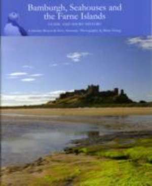 Bamburgh, Seahouses and the Farne Islands de CATHERINE BOWEN