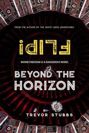 Flip! Beyond the Horizon de Trevor Stubbs