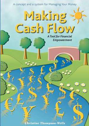 Making Cash Flow de Christine Thompson-Wells