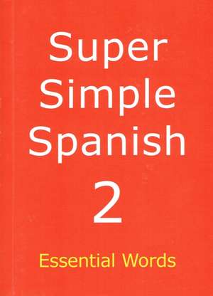 Meagher, D: Super Simple Spanish