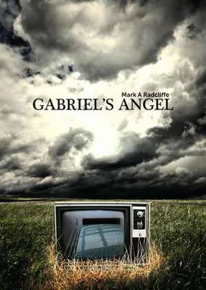 Gabriel's Angel de Mark A. Radcliffe