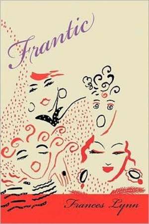 Frantic de Frances Lynn