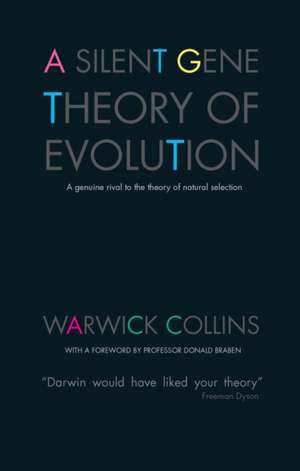 A Silent Gene Theory of Evolution de Warwick Collins