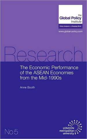 The Economic Performance of the ASEAN Economies from the Mid-1990s de Anne Booth