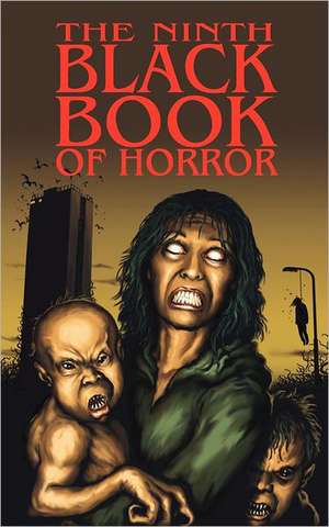 The Ninth Black Book of Horror de Charles Black