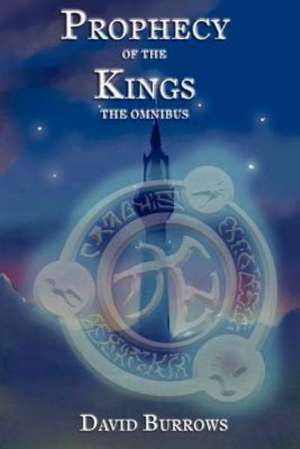 The Prophecy of the Kings - Trilogy de David Burrows