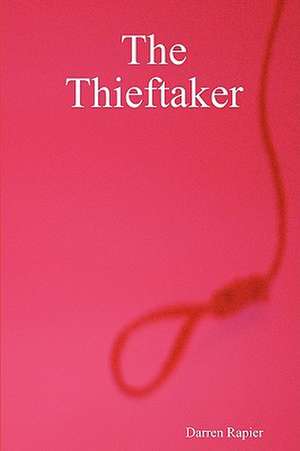 The Thieftaker de Darren Rapier