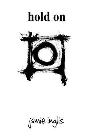 Hold On de Jamie Inglis
