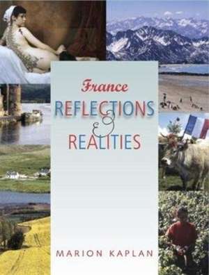 France, Reflections and Realities de Marion Kaplan